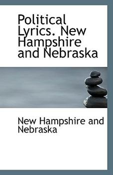 Paperback Political Lyrics. New Hampshire and Nebraska Book