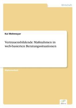 Paperback Vertrauensbildende Maßnahmen in web-basierten Beratungssituationen [German] Book