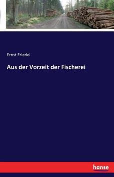 Paperback Aus der Vorzeit der Fischerei [German] Book