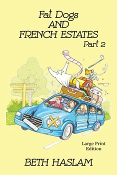 Paperback Fat Dogs and French Estates, Part 2 - LARGE PRINT [Large Print] Book