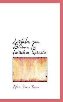 Leitfaden Zum Erlernen Der Deutschen Sprache Nach Der Nat�rlichen Methode (Classic Reprint)
