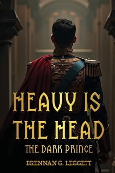Paperback Heavy Is the Head: The Dark Prince Book