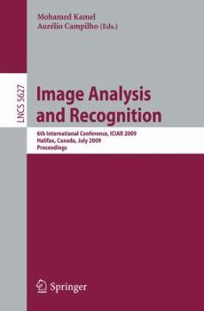 Paperback Image Analysis and Recognition: 6th International Conference, ICIAR 2009, Halifax, Canada, July 6-8, 2009, Proceedings Book
