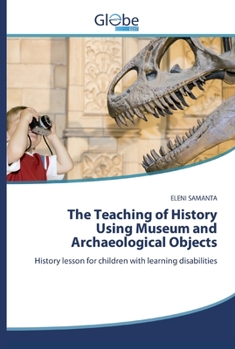 Paperback The Teaching of History Using Museum and Archaeological Objects Book