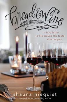 Paperback Bread and Wine: A Love Letter to Life Around the Table with Recipes Book
