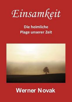Paperback Einsamkeit - Die heimliche Plage unserer Zeit [German] Book