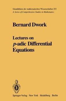 Hardcover Lectures on P-Adic Differential Equations Book