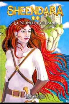 Paperback La prophétie d'Oulibanki: Sheendara** [French] Book