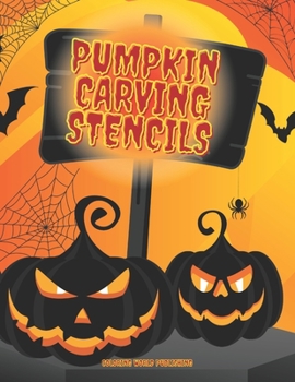 Paperback Pumpkin Carving Stencils: 52 Halloween Templates for Home and Garden Decorating Book
