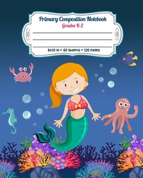 Paperback Primary Composition Notebook Grades K-2: Story Paper Journal Dashed Midline And Picture Space Exercise Book - Mermaid and Octopus in the Ocean Book