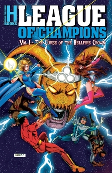 League of Champions : Volume 1: the Curse of the Hellfire Crown