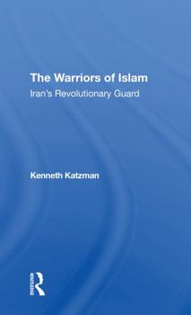 Paperback The Warriors of Islam: Iran's Revolutionary Guard Book