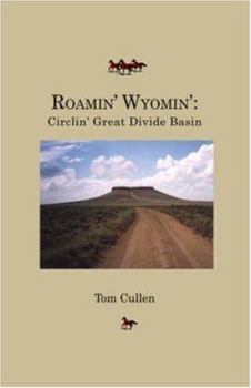 Paperback Roamin' Wyomin': Circlin' Great Divide Basin Book