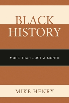 Hardcover Black History: More than Just a Month Book