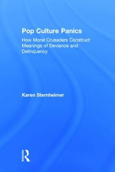 Hardcover Pop Culture Panics: How Moral Crusaders Construct Meanings of Deviance and Delinquency Book