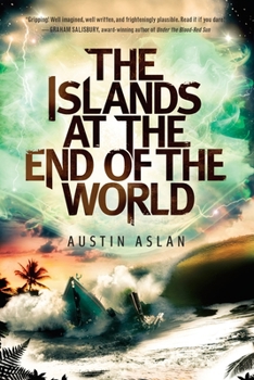 The Islands at the End of the World - Book #1 of the Islands at the End of the World