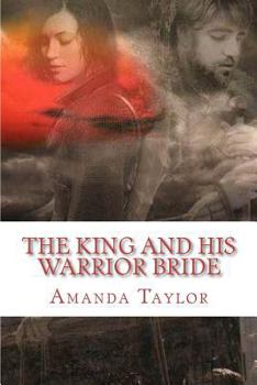 Paperback The King and His Warrior Bride Book