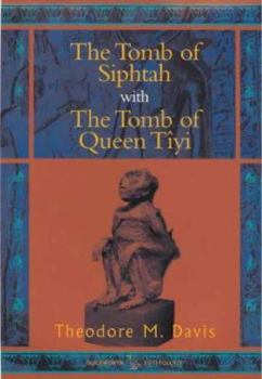 Paperback The Tomb of Siphtah with the Tomb of Queen Tiyi Book