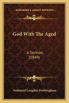 Paperback God With The Aged: A Sermon (1849) Book