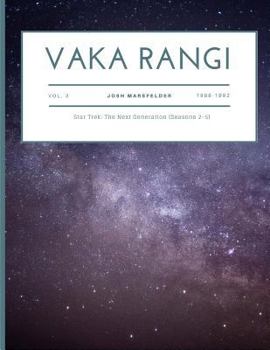 Paperback Vaka Rangi Volume 3: Star Trek: The Next Generation (Seasons 2-5) Book