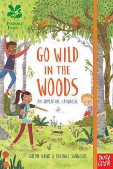 Hardcover National Trust Go Wild In The Woods Book