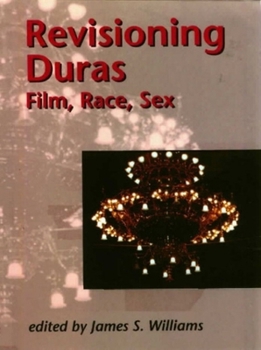 Hardcover Revisioning Duras: Film, Race, Sex Book