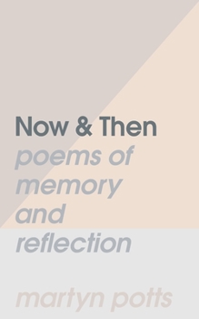 Paperback Now & Then: Poems of Memory and Reflection Book