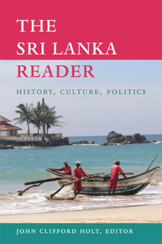Paperback The Sri Lanka Reader: History, Culture, Politics Book