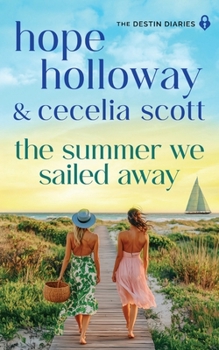 The Summer We Sailed Away (The Destin Diaries)
