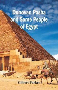 Donovan Pasha and Some People of Egypt.