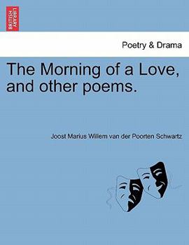 Paperback The Morning of a Love, and Other Poems. Book