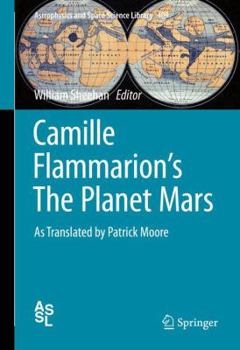 Hardcover Camille Flammarion's the Planet Mars: As Translated by Patrick Moore Book