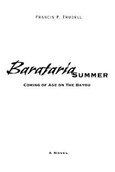 Paperback Barataria Summer: Coming of Age on the Bayou Book