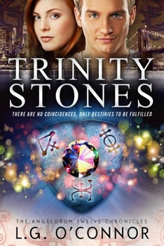 Trinity Stones - Book #1 of the Angelorum Twelve Chronicles
