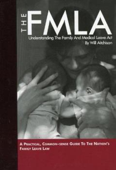 Paperback The Fmla: Understanding the Family and Medical Leave ACT Book