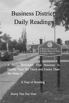 Paperback Business District: Daily Readings: A reminder that business is both harder and easier than we think. Book