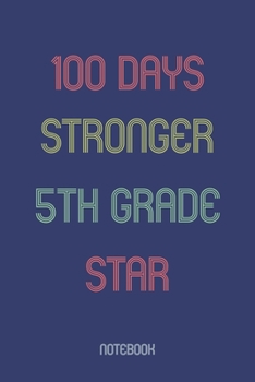 Paperback 100 Days Stronger 5th Grade Star: Notebook Book