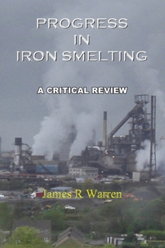 Hardcover Progress in Iron Smelting: A Critical Review Book