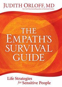 Hardcover The Empath's Survival Guide: Life Strategies for Sensitive People Book