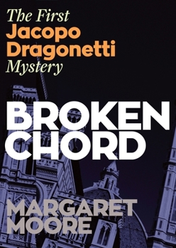Paperback Broken Chord: The First Jacapo Dragonetti Mystery Book