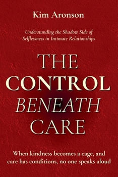 Paperback The Control Beneath Care Book