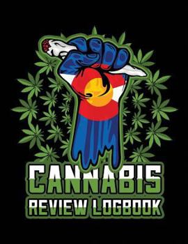 Paperback Cannabis Review Logbook: Marijuana Strain Notebook for Medial and Recreational Use Colorado Book