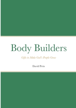 Paperback Body Builders: Gifts to make God's people grow Book