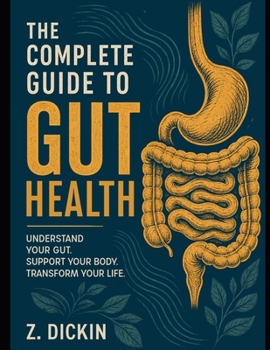 The Complete Guide to Gut Health