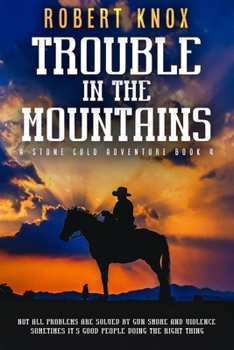 Paperback Trouble in the Mountains: A Stone Cold Adventure Book 4 Book