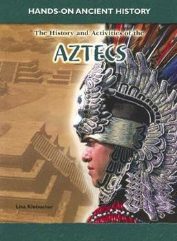 Paperback The History and Activities of the Aztecs Book