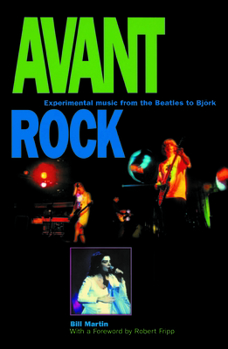 Paperback Avant Rock: Experimental Music from the Beatles to Bjork Book