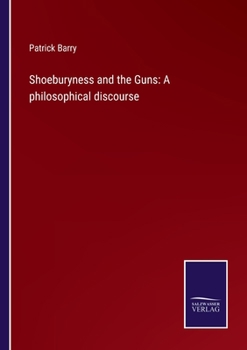 Paperback Shoeburyness and the Guns: A philosophical discourse Book