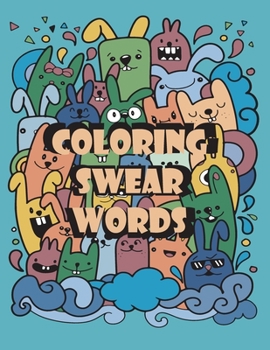 Paperback Coloring Swear Words: Swear Coloring book For Fun and Stress Relief - Doodle Collections Book