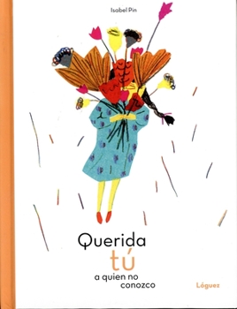 Hardcover Querida Tú a Quien No Conozco [Spanish] Book